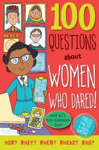 100 Questions About Women Who Dared (HARDCOVER BOOK)