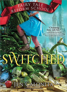 Switched - Fairy Tale Reform School Series #4 (TP)